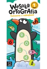 Wesoła ortografia. Ćwiczenia z naklejkami. Klasa 1
