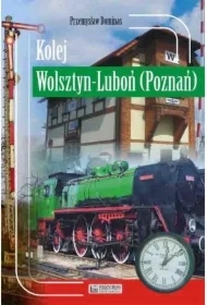 Kolej Wolsztyn - Luboń (Poznań)