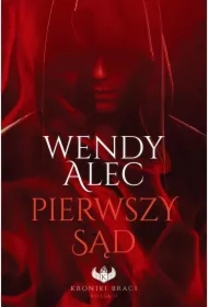 Pierwszy Sąd. Kroniki braci. Tom 2