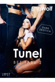 Bez Tabu 2: Tunel &ndash; seria erotyczna