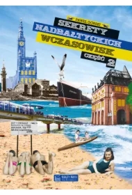 Sekrety nadbałtyckich wczasowisk