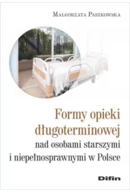 Formy opieki długoterminowej nad osobami starszymi i niepełnosprawnymi w Polsce