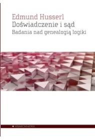 Doświadczenie i sąd. Badania nad genealogią logiki
