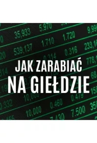 Jak zarabiać na giełdzie. Rady najsłynniejszego spekulanta XX wieku