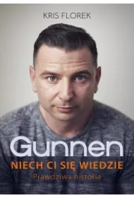 Gunnen. Niech ci się wiedzie. Prawdziwa historia