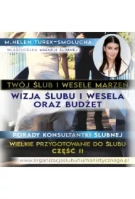 Porady Konsultantki Ślubnej. Wielkie przygotowanie do ślubu. Część 2