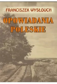 Opowiadania poleskie