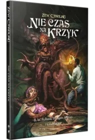 Zew Cthulhu. Nie czas na krzyk