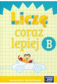 Szkoła na miarę. Liczę coraz lepiej B. Edukacja wczesnoszkolna. Materiały dodatkowe