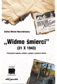 Widmo śmierci (31 X 1943) Partyzancka legenda...