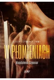 W płomieniach. Cztery żywioły. Tom 1