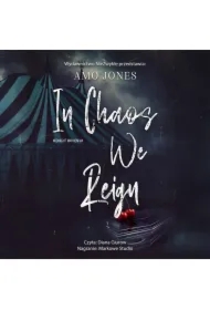In Chaos We Reign