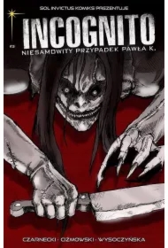 Skóra i krew. Część 2. Incognito. Niesamowity przypadek Pawła K. Tom 3