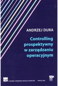 Controlling prospektywny w zarządzaniu operacyjnym