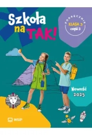 Szkoła na TAK! Podręcznik. Edukacja wczesnoszkolna. Klasa 3. Część 2