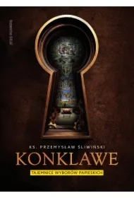 Konklawe. Tajemnice wyborów papieskich