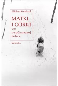 Matki i córki we współczesnej Polsce