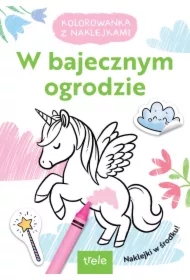 W bajecznym ogrodzie. Kolorowanka z naklejkami