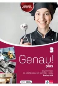 Genau! plus 3. Podręcznik do języka niemieckiego dla szkół branżowych, techników i liceów
