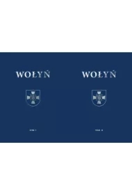 Wołyń. Historia, ludzie, zabytki Tom 1-2