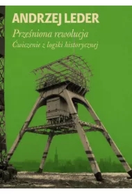 Prześniona rewolucja. Ćwiczenie z logiki...