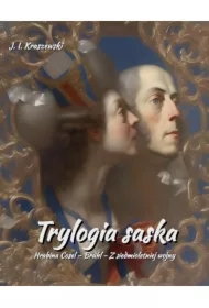 Trylogia saska. Hrabina Cosel &ndash; Brühl - Z siedmioletniej wojny