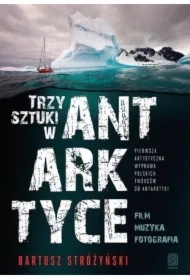 Trzy Sztuki w Antarktyce