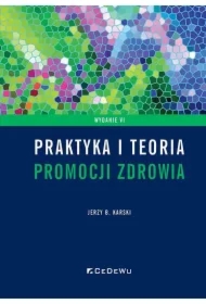 Praktyka i teoria promocji zdrowia w. 6