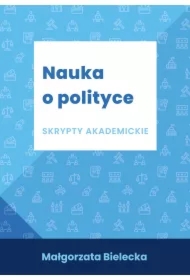Nauka o polityce Skrypty akademickie
