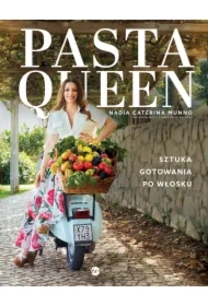 Pasta Queen. Sztuka gotowania po włosku