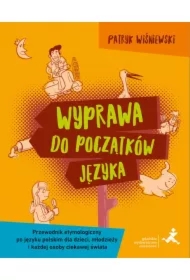 Wyprawa do początków języka. Przewodnik
