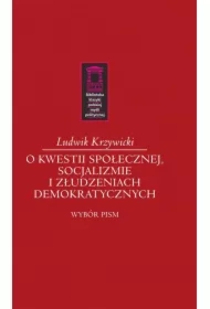 O kwestii społecznej, socjalizmie i złudzeniach...