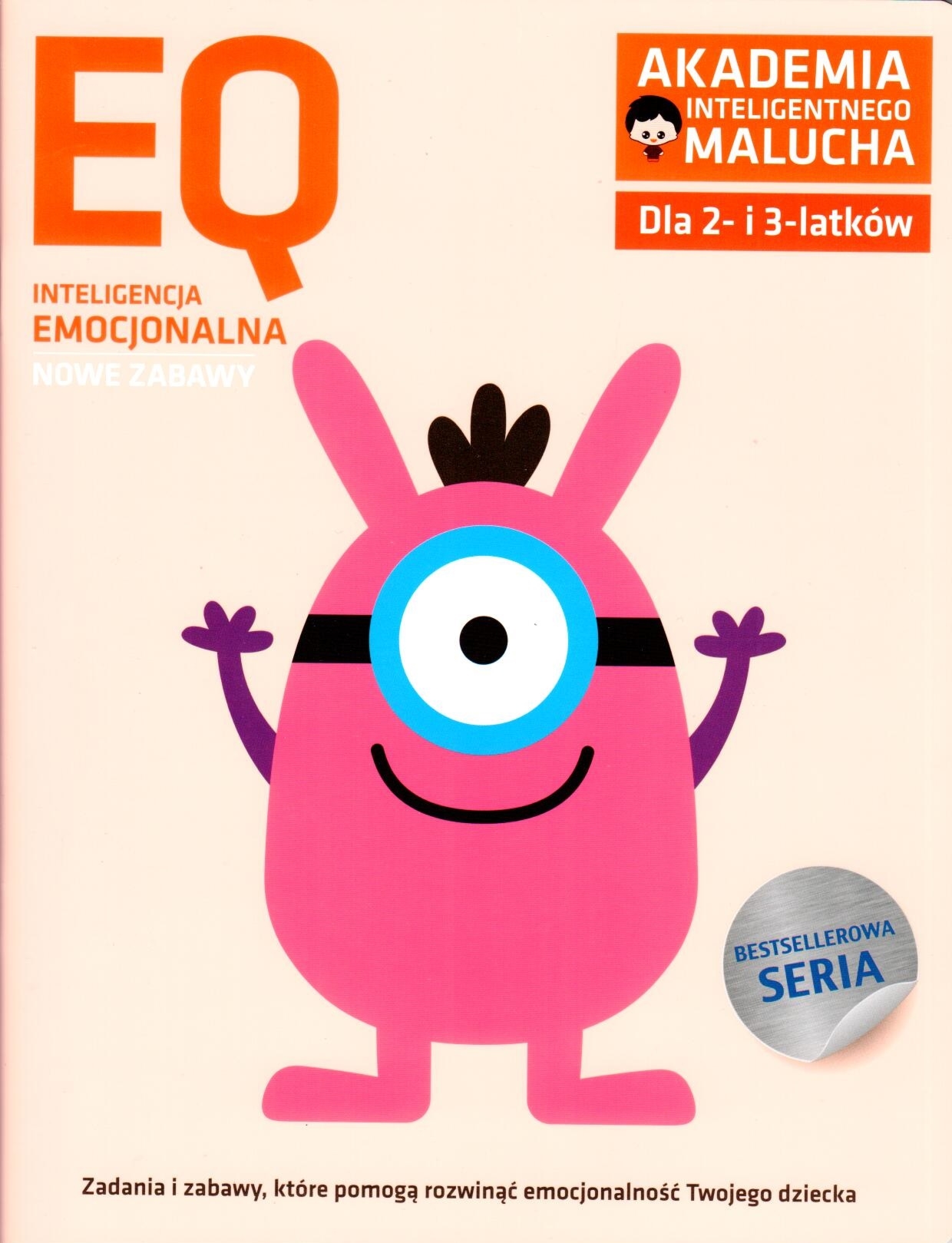 Książka „Akademia Inteligentnego Malucha – EQ inteligencja emocjonalna dla 2-3 latków”- nowe zabawy