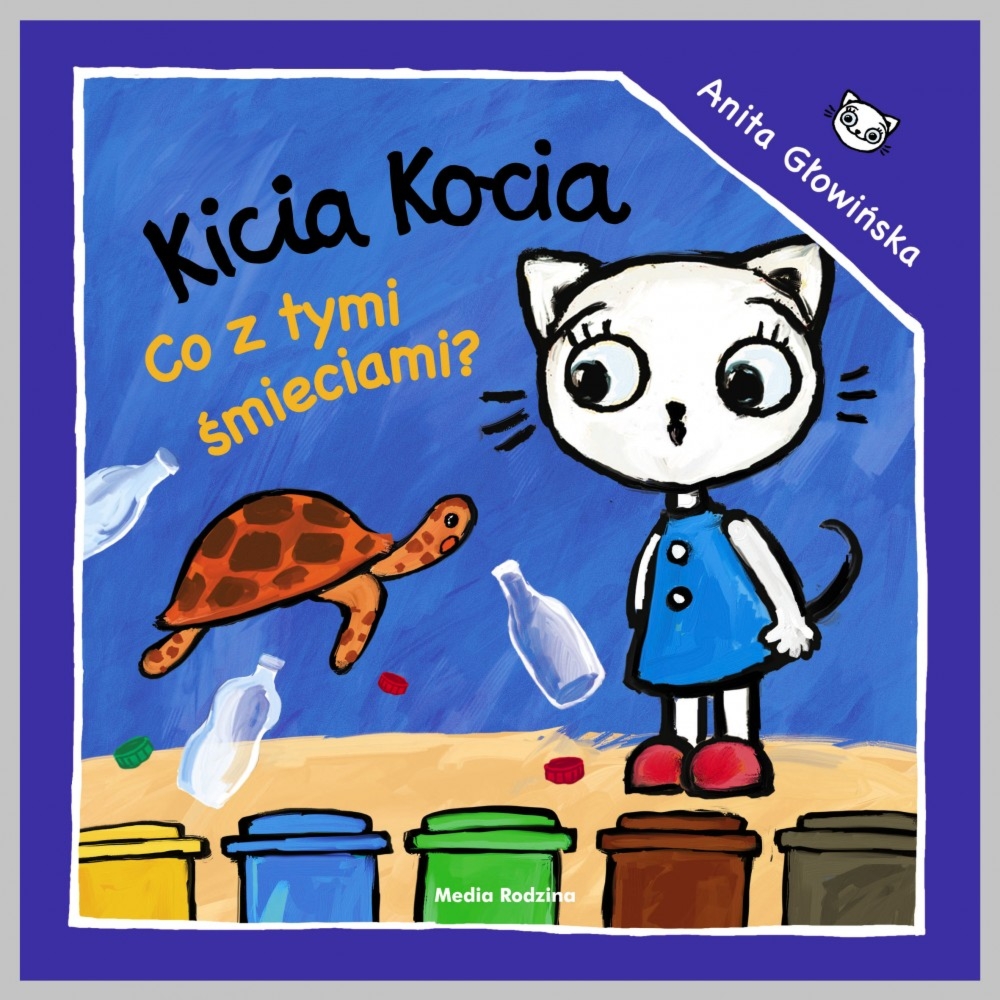 Książka ” Kicia Kocia. Co z tymi śmieciami?”