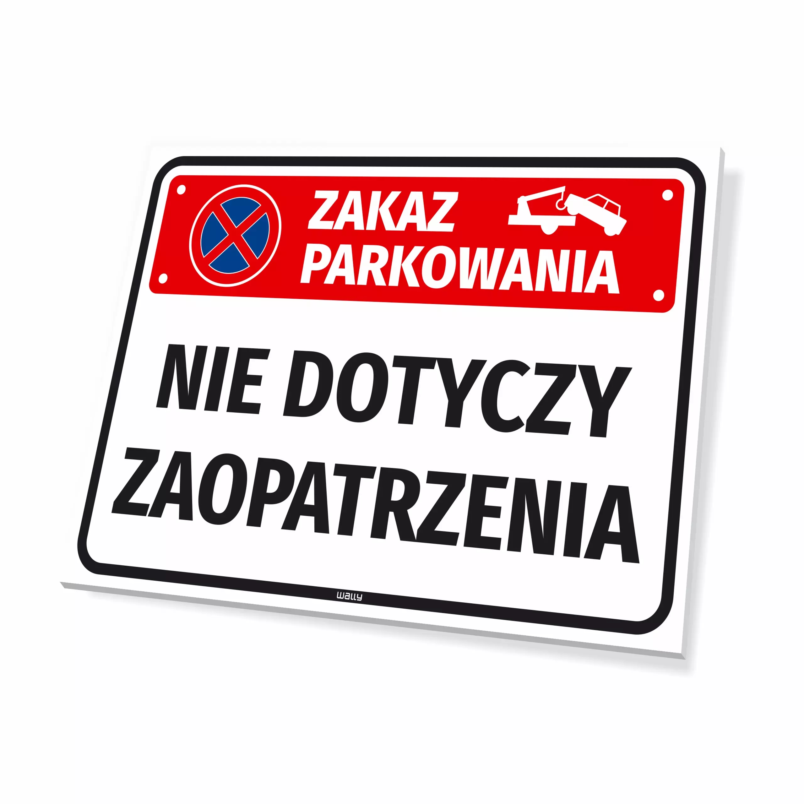Tabliczka: zakaz parkowania, nie dotyczy zaopatrzenia