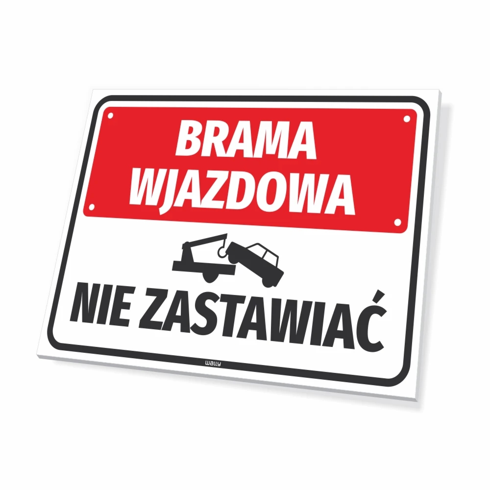 Tabliczka: Brama wjazdowa, nie zastawiać