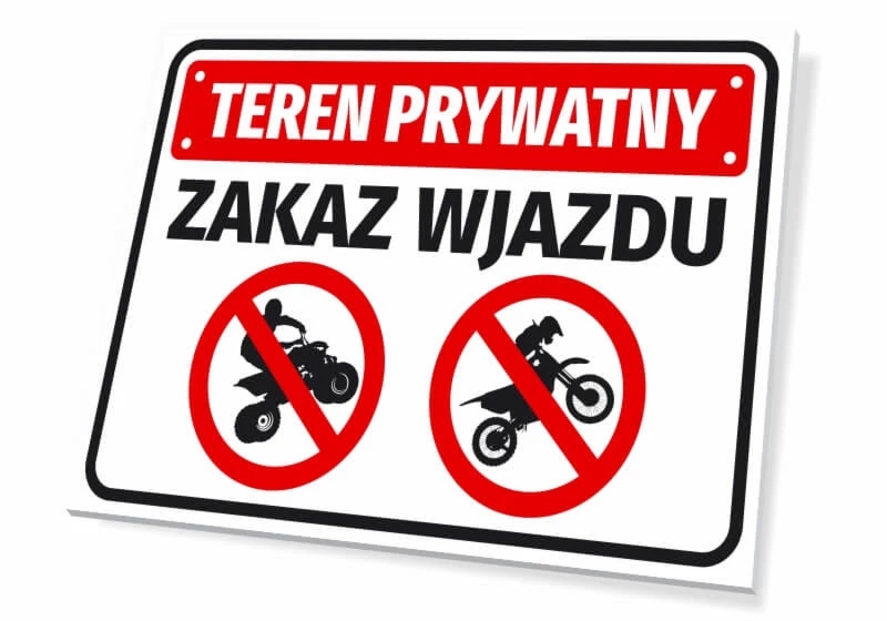 Tabliczka: Teren prywatny, zakaz wjazdu dla quadów i motocykli motocross