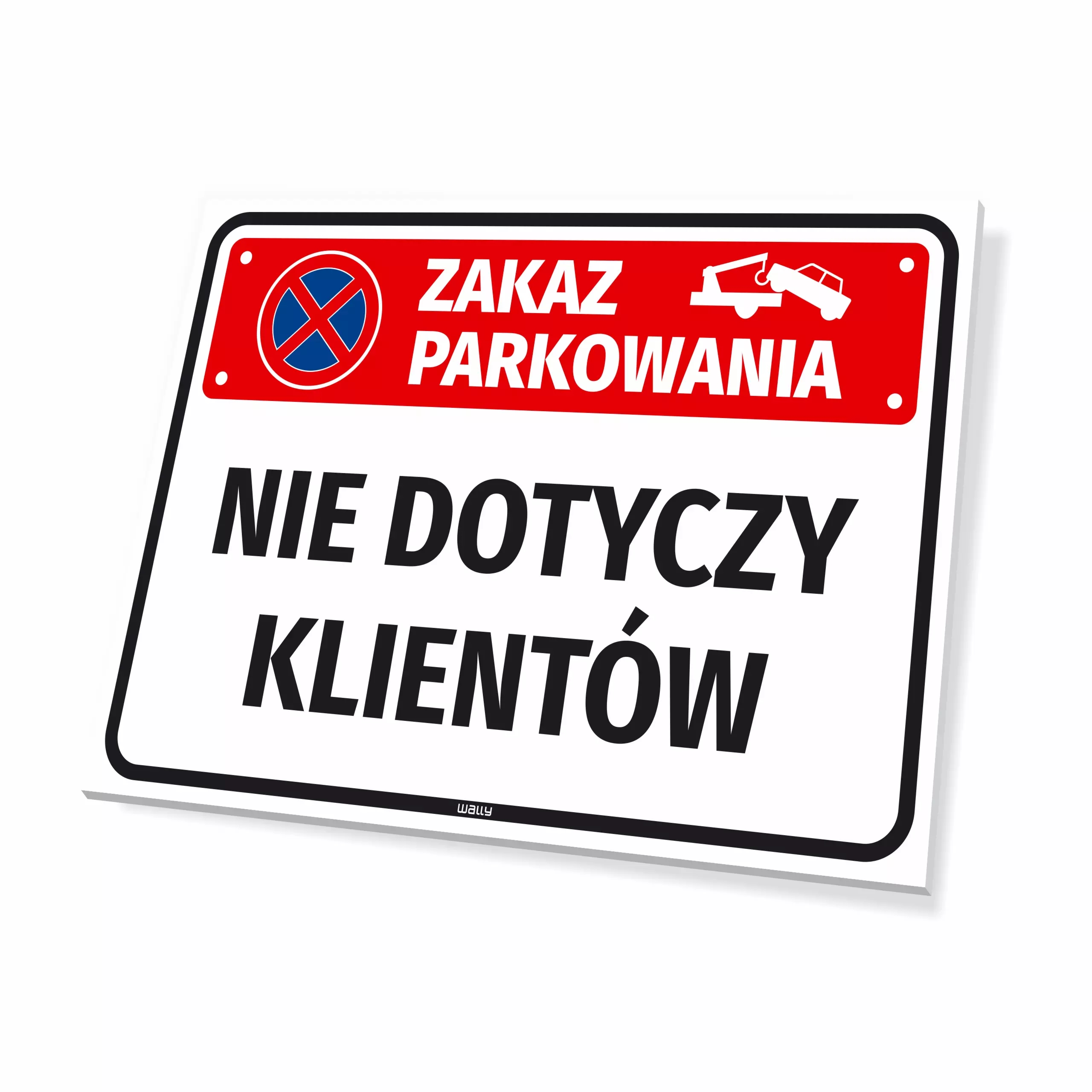 Tabliczka: zakaz parkowania, nie dotyczy klientów