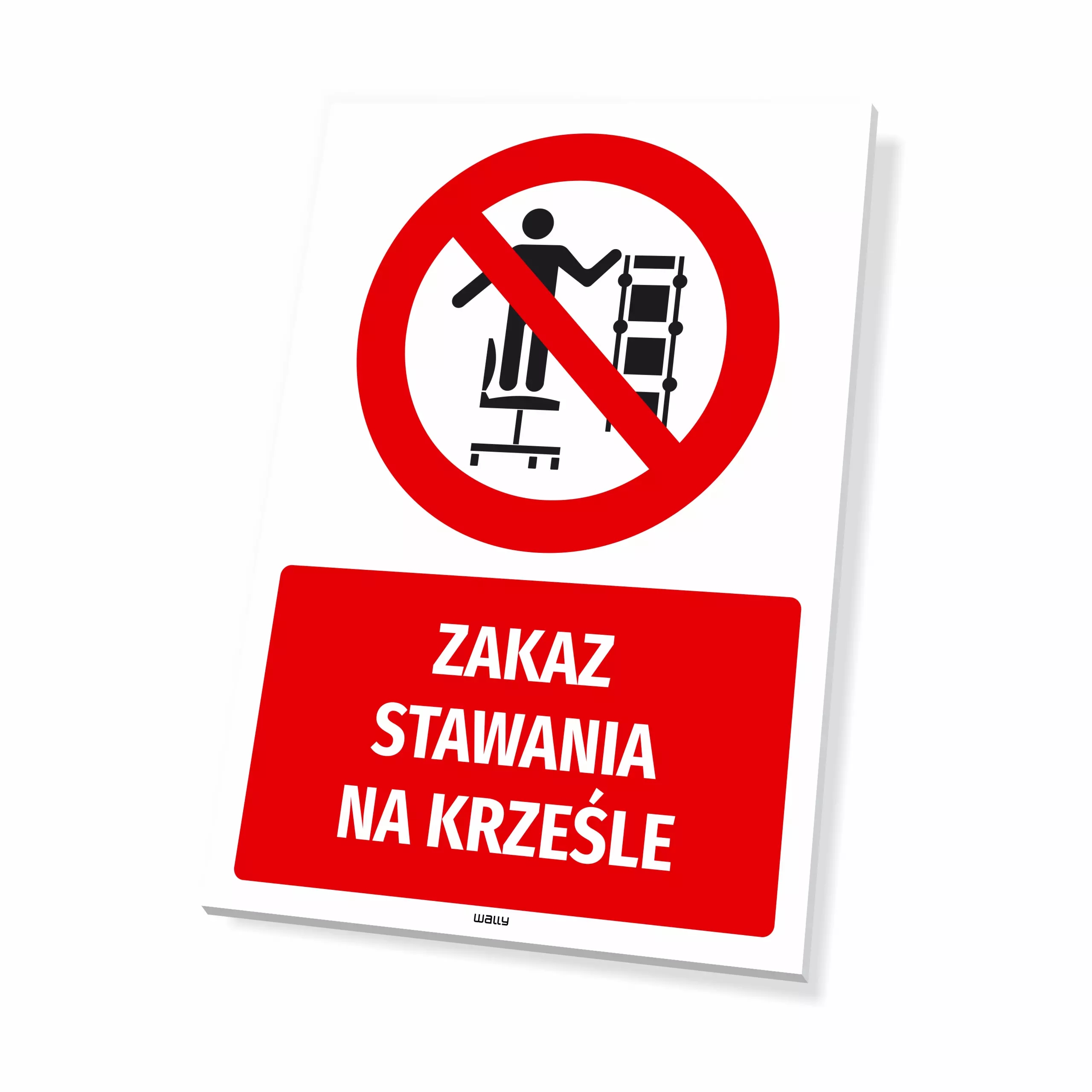 Tabliczka: Zakaz stawania na krześle