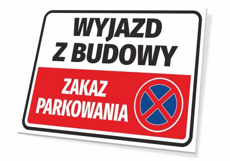 Tabliczka parkingowa: Wyjazd z budowy, zakaz parkowania