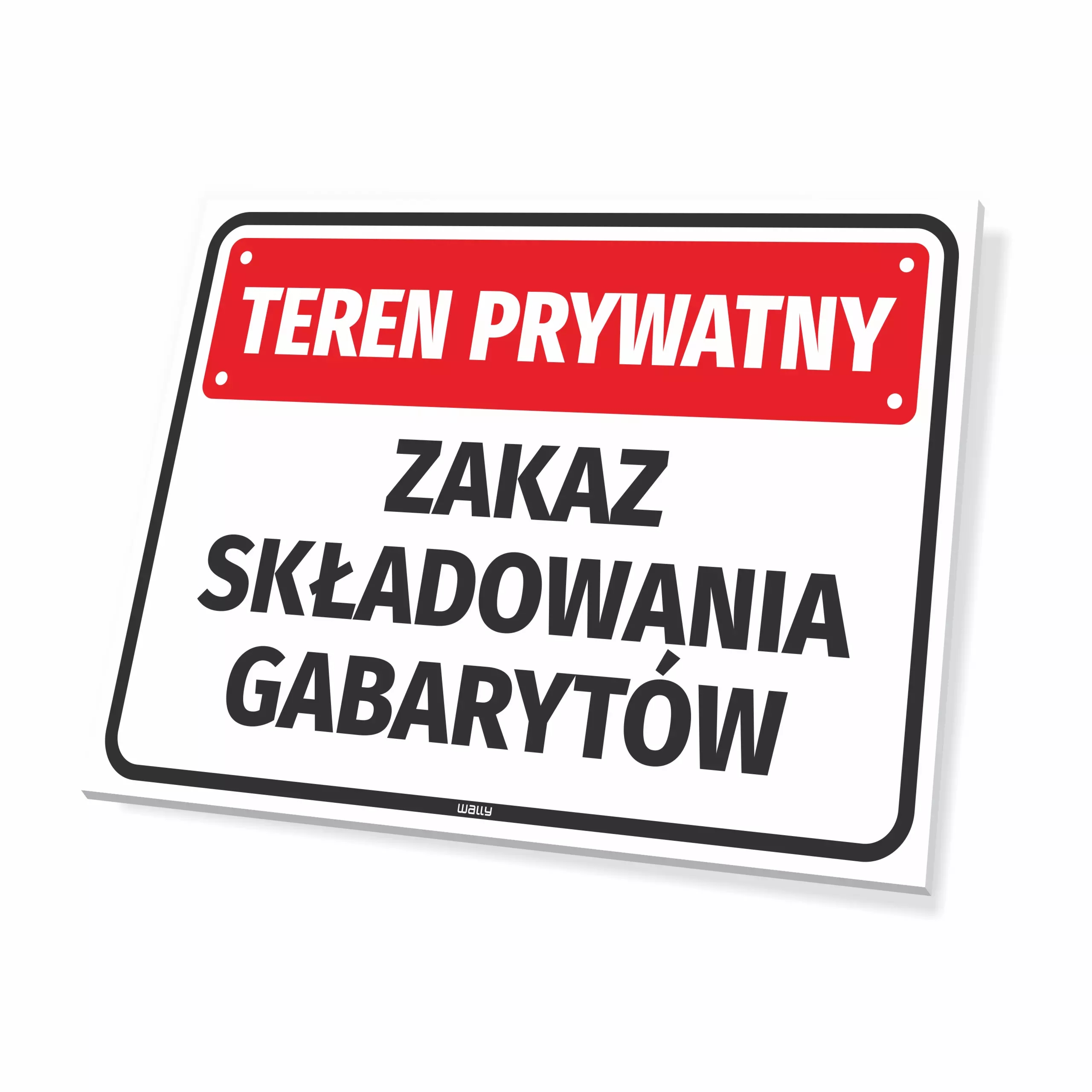 Tabliczka: Teren prywatny Zakaz składowania gabarytow