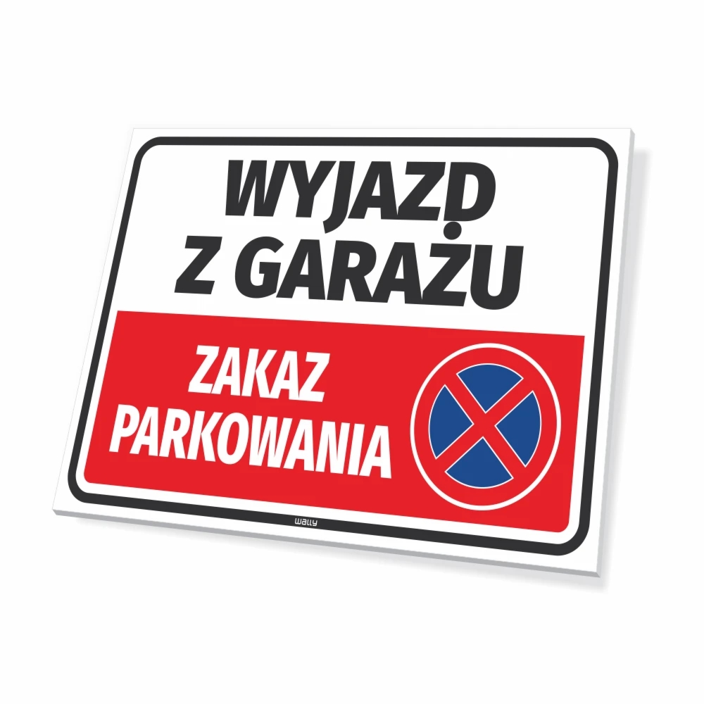 Tabliczka parkingowa: Wyjazd z garażu, zakaz parkowania