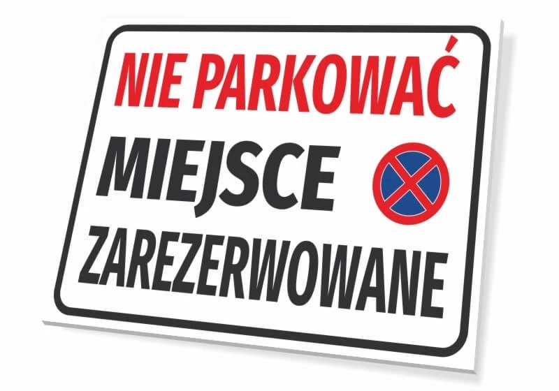 Tabliczka parkingowa: Nie parkować, miejsce zarezerwowane