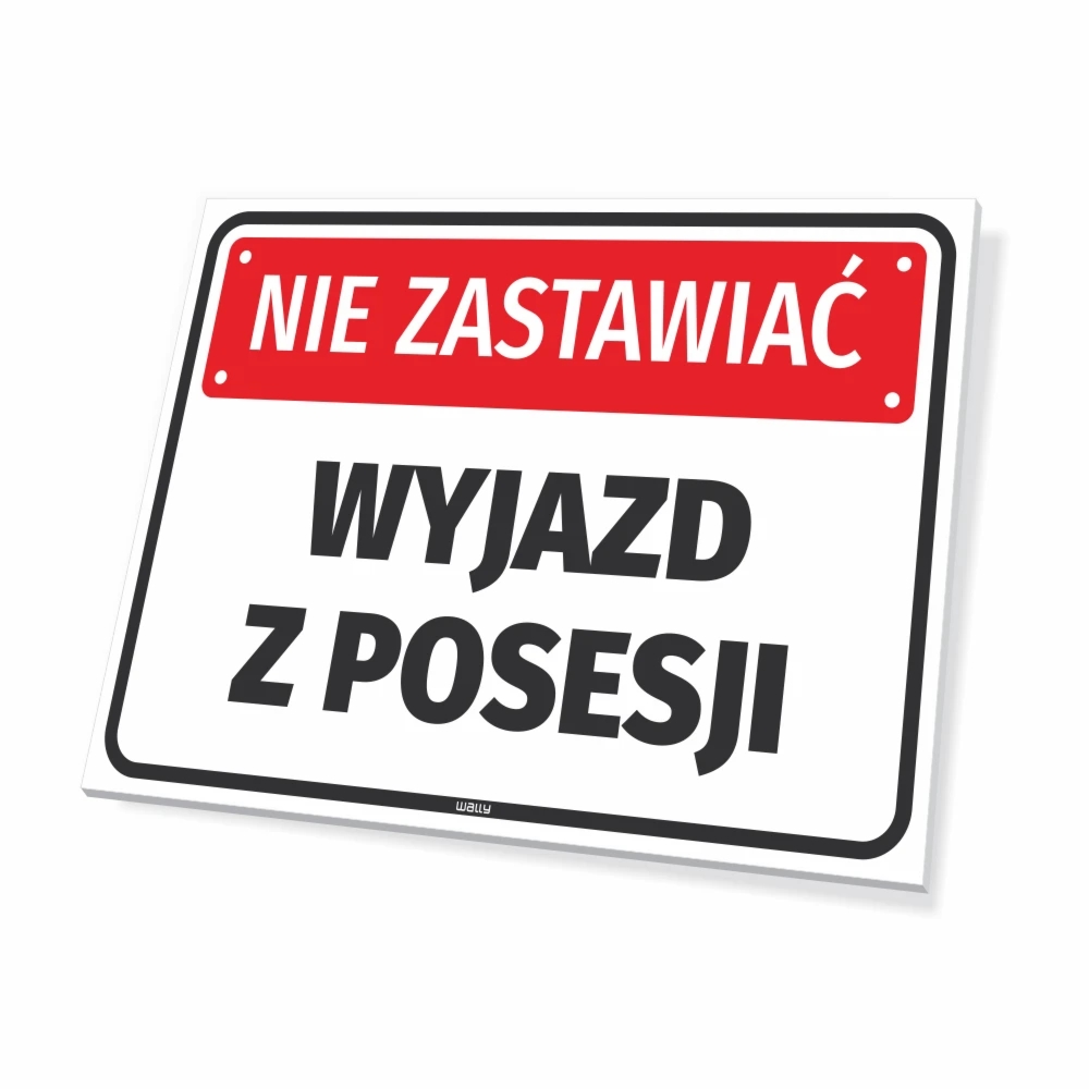 Tabliczka parkingowa: Nie zastawiać, wyjazd z posesji