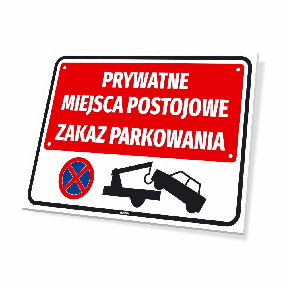 Tabliczka parkingowa: Prywatne miejsca postojowe, zakaz parkowania
