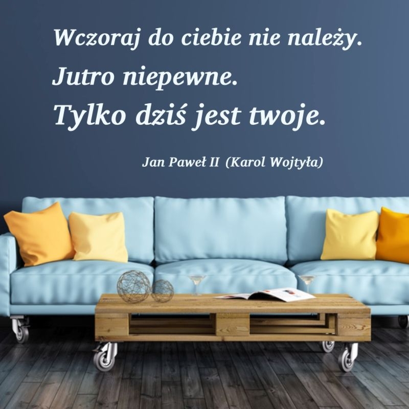Szablon malarski cytat Jan Paweł II "tylko dziś jest twoje" 19sm37