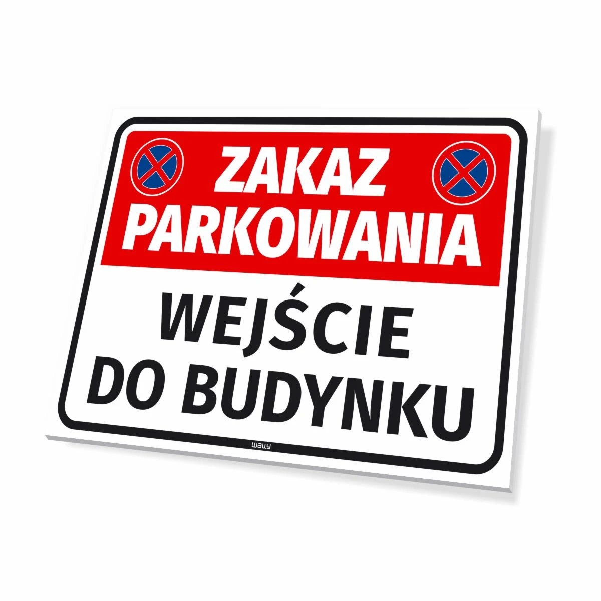 Tabliczka parkingowa: Zakaz parkowania, wejście do budynku
