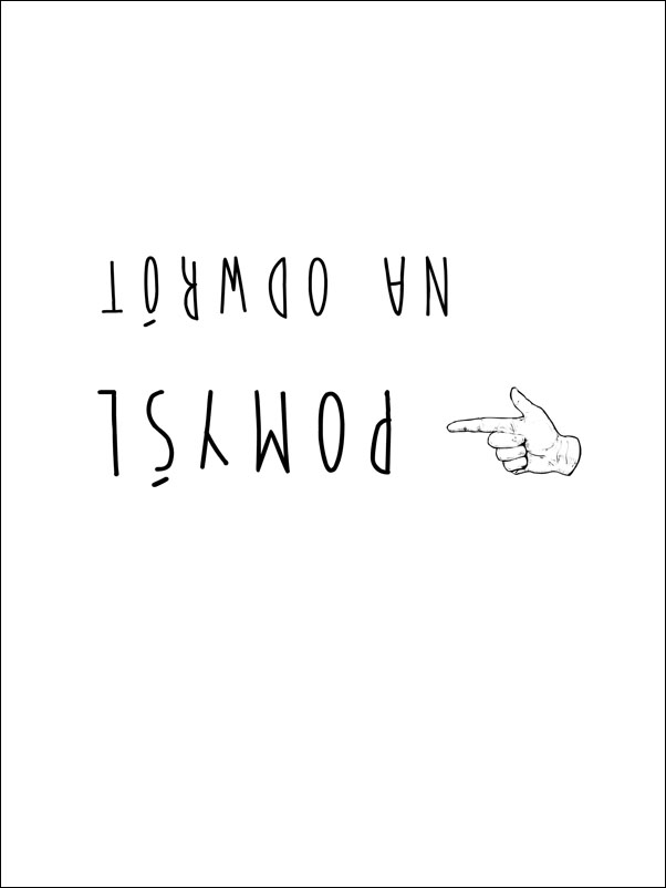 Image of Pomyśl na Odwrót - plakat Wymiar do wyboru: 20x30 cm