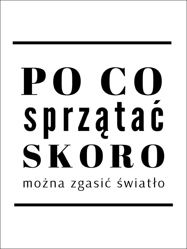 Image of po co sprzątać - plakat Wymiar do wyboru: 20x30 cm