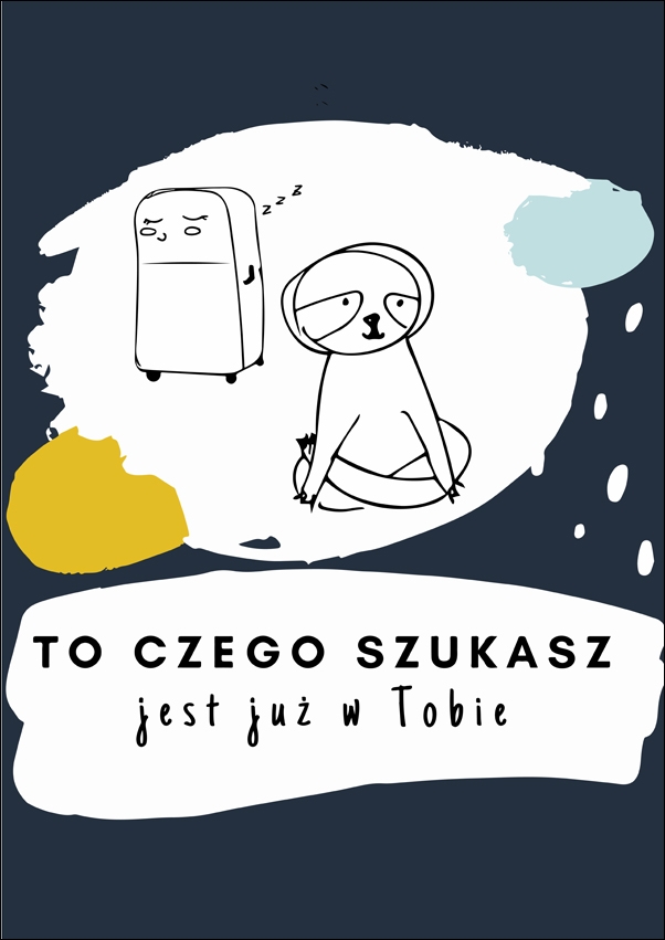 Image of to czego szukasz - plakat Wymiar do wyboru: 20x30 cm